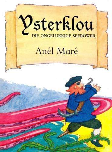 Ysterklou die ongelukkige seerower - Anel Mare