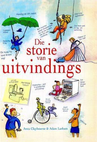 Die storie van uitvindings - Anna Claybourne