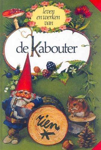 Die Lewe En Werke Van Kabouters - Wil Huygen