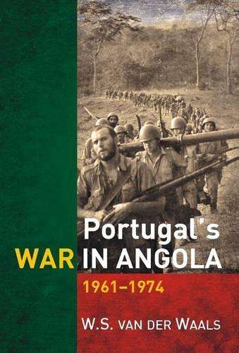 Portugal's War in Angola - W.A. van der Waals