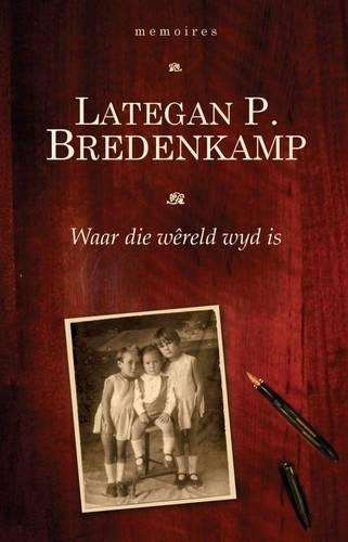 Waar Die Wereld Wyd is - Lategan Bredenkamp