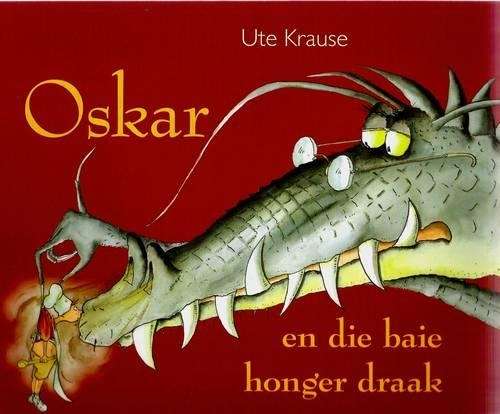 Oskar En Die Baie Honger Draak - Ute Krause