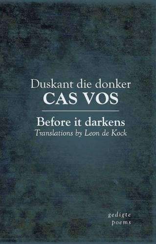Duskant Die Donker Before it Darkens - Cas Vos