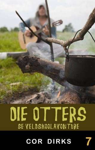 Die Otters Se Veldskoolavonture - Cor Dirks