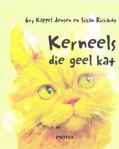 Kerneels die geel kat  - Gry Kappel Jensen