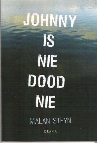 Johny is Nie Dood Nie - Malan Steyn