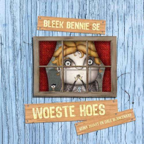 Bleek Bennie Se Woeste Hoes - Keina Swart