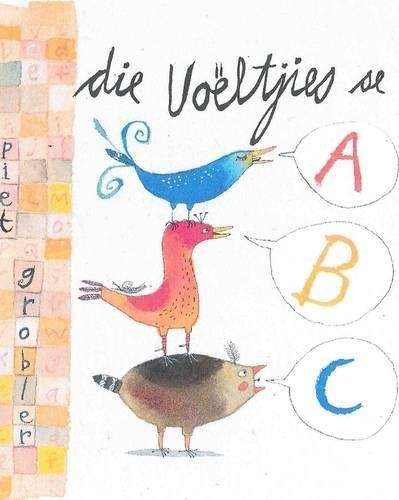 Die Voeltjies Se ABC - Piet Grobler