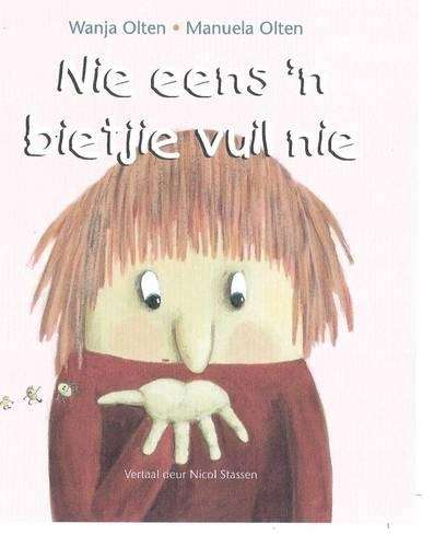 Nie eens 'n bietjie vuil nie - Wanja Olten