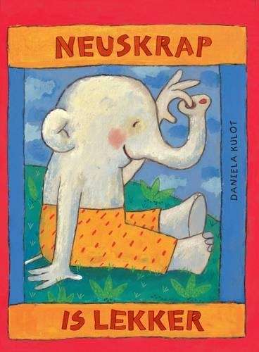 Neuskrap is Lekker - Daniela Kulot