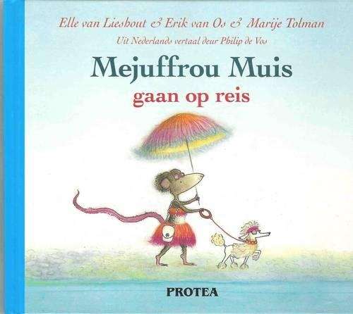 Mejuffrou Muis gaan op reis: Boek 2 - Elle van Lieshout