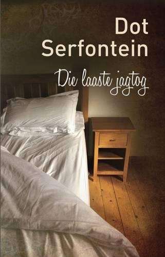 Die Laaste Jagtog - Dot Serfontein