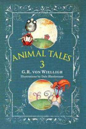 Animal Tales 3 - G.R. von Wielligh