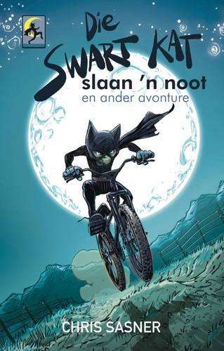 Die Swart Kat slaan 'n noot: Boek 3 - Chris Sasner
