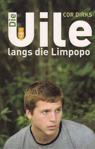 UILE LANGS DIE LIMPOPO SECONDHAND - DIRKS,C