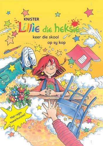 Lillie die heksie keer die skool op sy kop - Knister