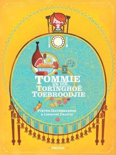 Tommie en die toringhoe toebroodjie - Lorraine Francis