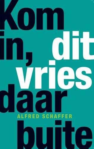 Kom in Dit Vries Daar Buite - Alfred Schaffer
