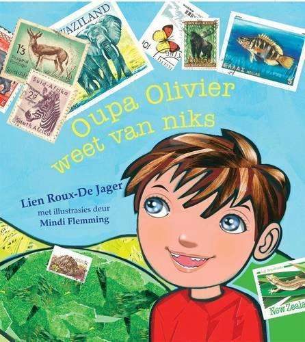 Oupa Olivier weet van niks - Lien Roux-de Jager
