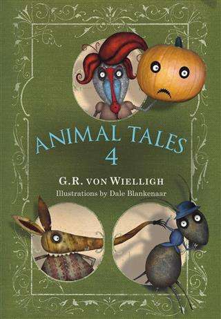 Animal tales: Book 4 - G.R. von Wielligh