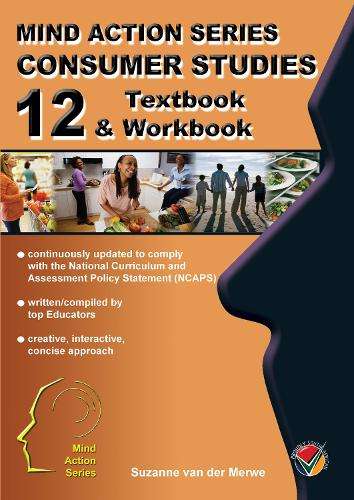 Consumer Studies Textbook/Workbook NCAPS: Grade 12 - CONS-GR12