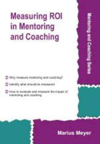 Measuring Roi in Mentoring and Coaching - Marius Meyer