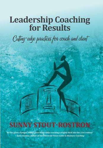 Leadership coaching for results - Sunny Stout-Rostron