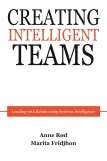 Creating Intelligent Teams - Anne Rod
