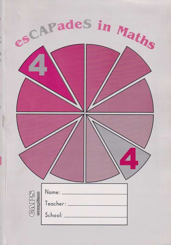 Adventures in maths CAPS: Workbook 4 - MATHS-GR4