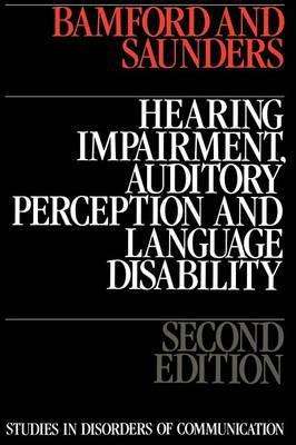 Hearing Impairment Auditory Perception and Language Disability - John Bamford