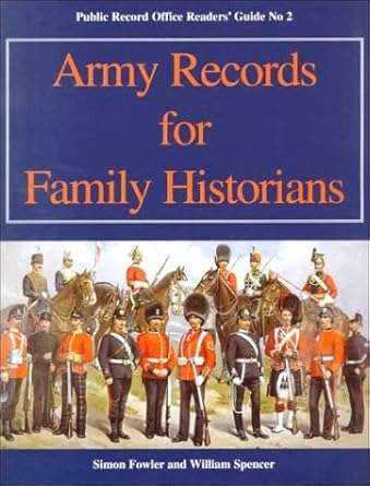 ARMY RECORDS FOR FAMILY HISTORIANS - FOWLER,S