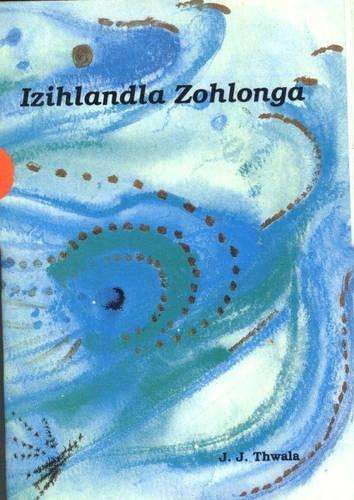 Izihlandla zohlonga - THWALA,JJ