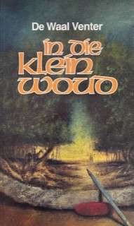 In Die Klein Woud - VENTER,D
