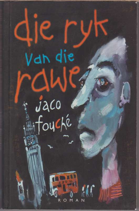 Die Ryk van die Rawe - Fouche, Jaco