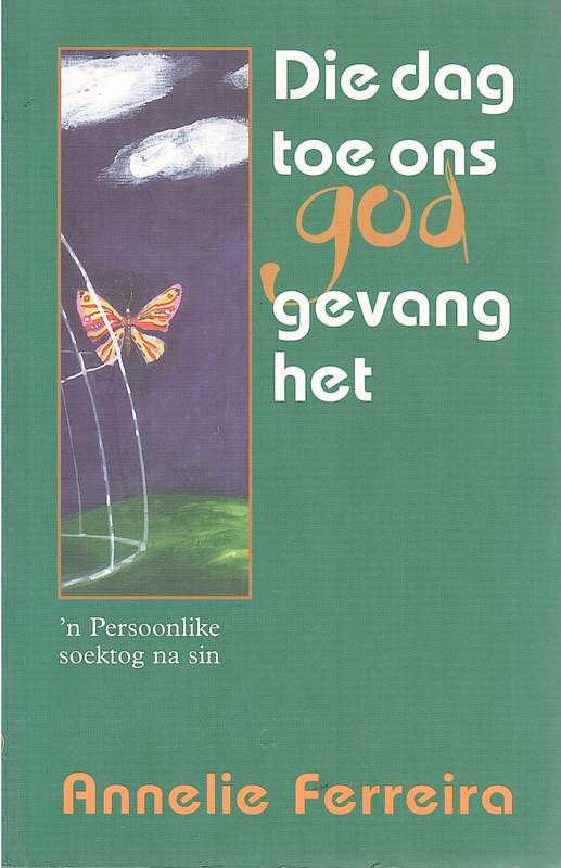 DAG TOE ONS GOD GEVANG HET SECONDHAND - FERREIRA,A