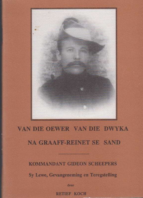 Van die oewer van die Dwyka na graaff-Reinet se sand SECONDHAND - Retief Koch