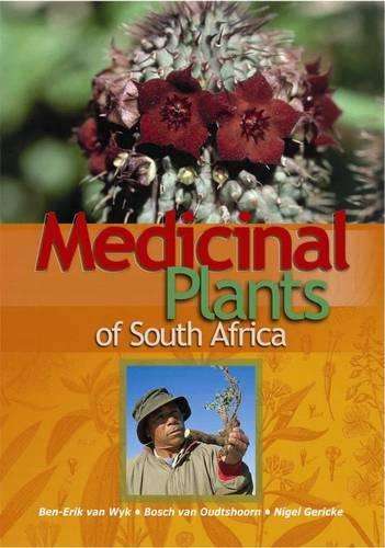 Medicinal plants of Southern Africa - Ben-Erik van Wyk
