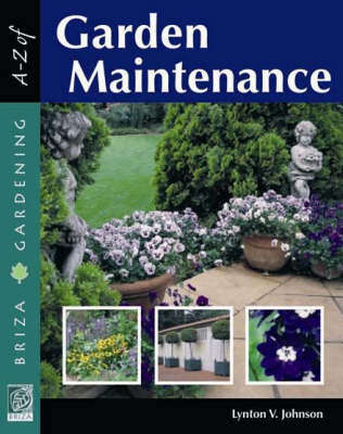 A to Z of garden maintenance - Lynton V. Johnson