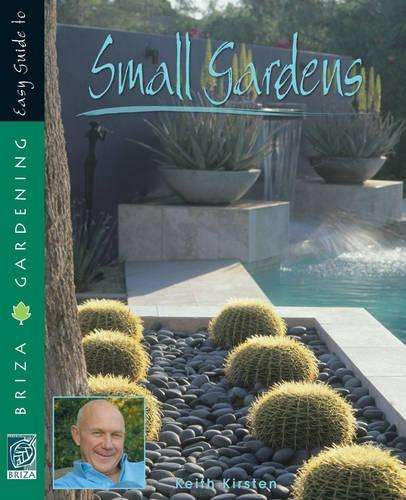 Easy guide to small gardens - Keith Kirsten