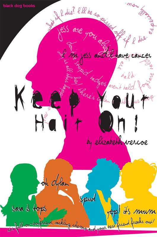KEEP YOUR HAIR ON CANCER - Elizabeth Vercoe