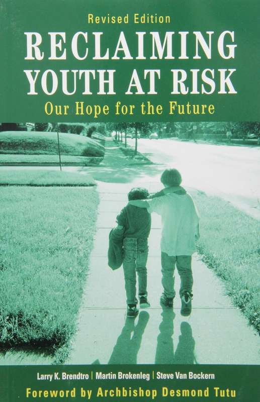 Reclaiming Youth at Risk - Larry Brendtro