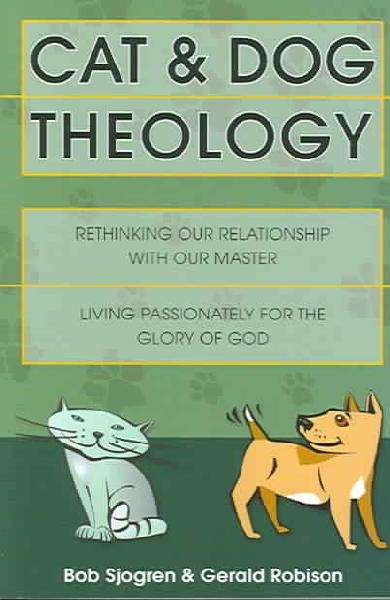 Cat and Dog Theology - Bob Sjogren