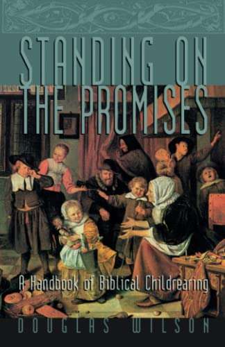 Standing on the Promises - Douglas Wilson