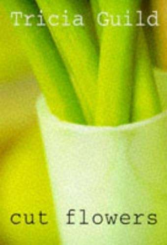 Cut Flowers - Tricia Guild
