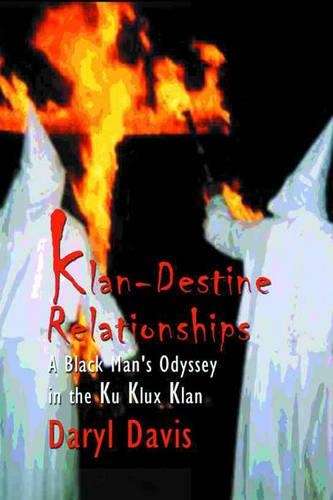 Klan-Destine relationships - Daryl Davis