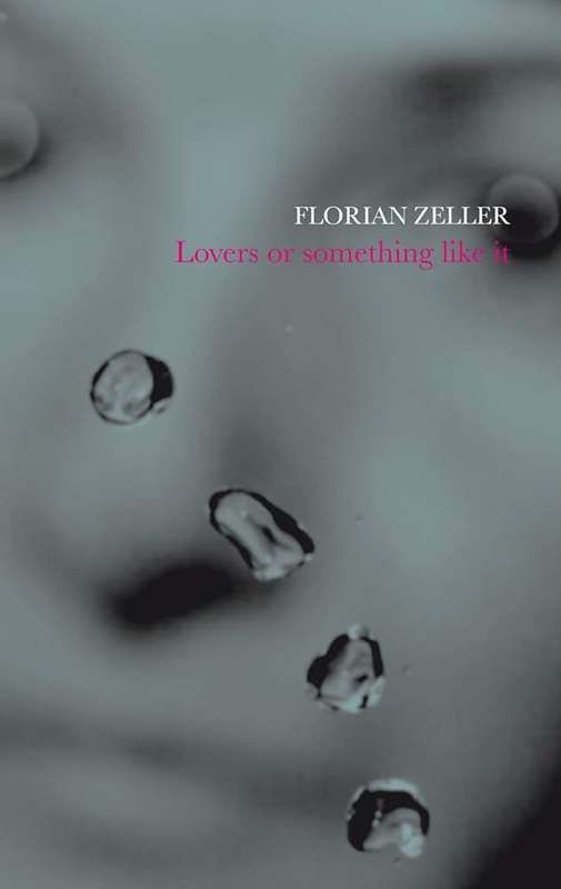 Lovers or Something Like It - Florian Zeller