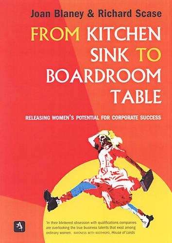 From Kitchen Sink to Boardroom Table - Joan Blaney
