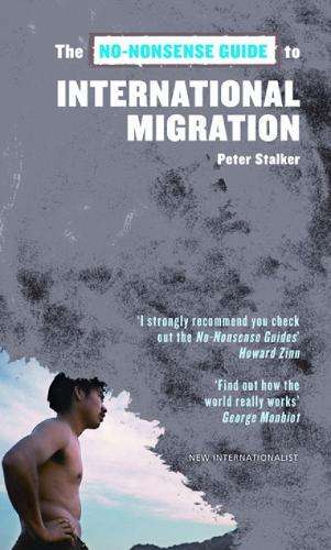 The No-Nonsense Guide to International Migration - Peter Stalker