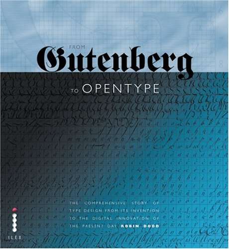 From Gutenberg to Open Type - Robin Dodd