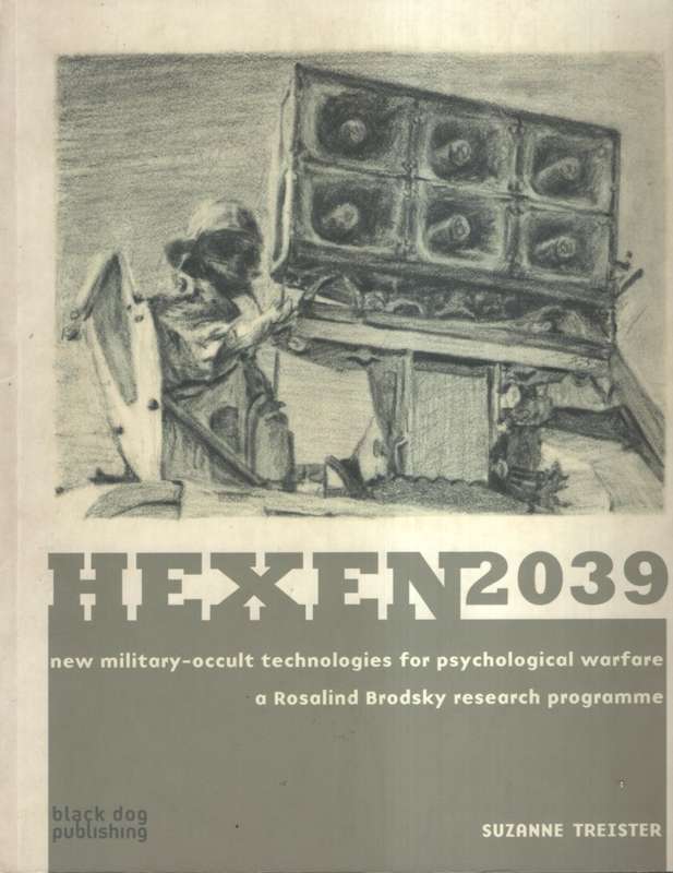 Hexen 2039: New Military-Occult Technologies for Psychological Warfa - Treister, Suzanne